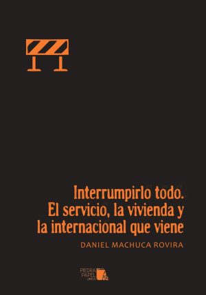 Interrumpirlo todo. El servicio, la vivienda y la internacional que viene