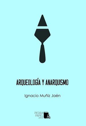 Arquelogía y anarquismo
